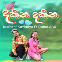 Dakina Dakina - Kushani Kavindya Ft Dulan ARX